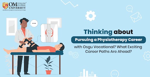 Exciting Career Paths in Physiotherapy with OSGU Vocational